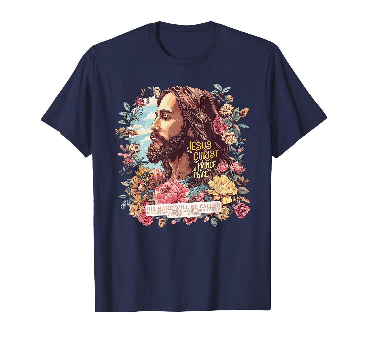 Jesus Christ Prince of Peace God Christian Faith T-Shirt