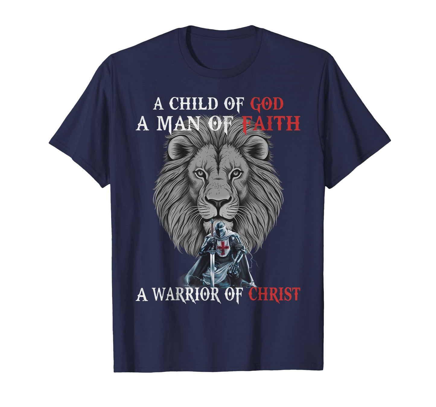Knight Templar I Am A Man Of Faith A Warrior Of Christ Lion T-Shirt