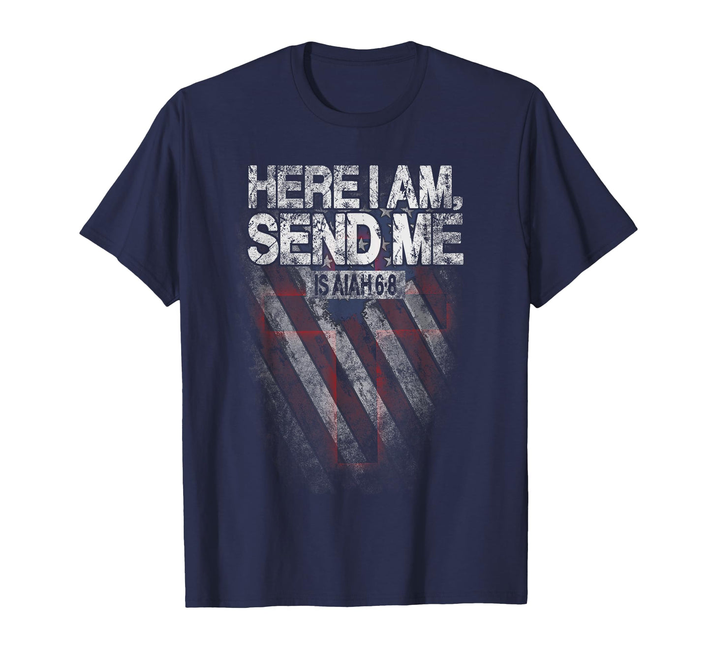 Here I Am Send Me American Flag Cross Isaiah 6:8 Bible Verse T-Shirt