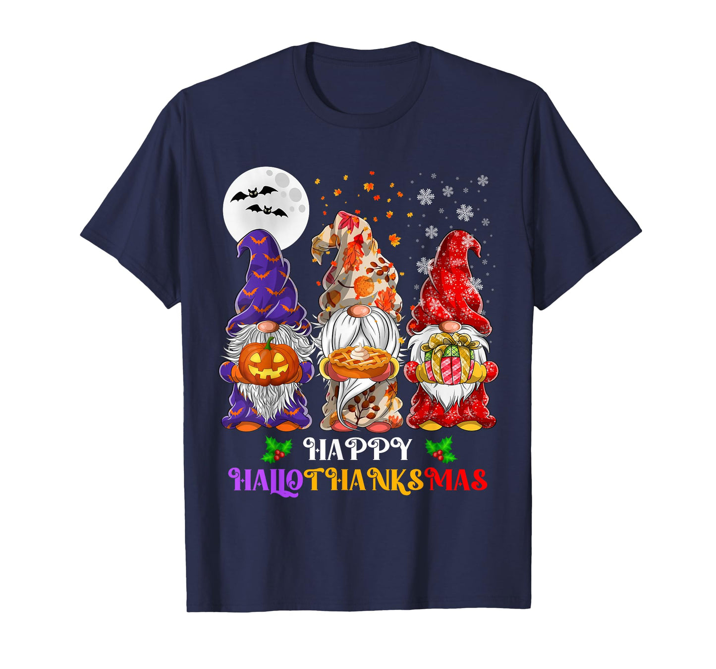 Happy Hallothanksmas Gnome Lover Halloween Thanksgiving Xmas T-Shirt