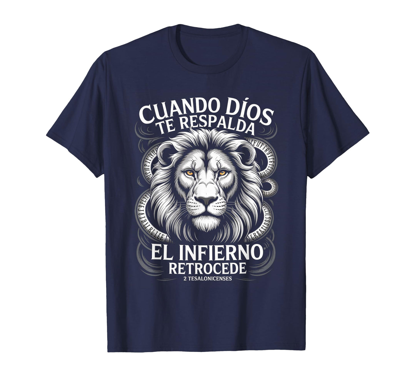 Cuando Dios Te Respalda – Infierno Retrocede Christian Lion T-Shirt
