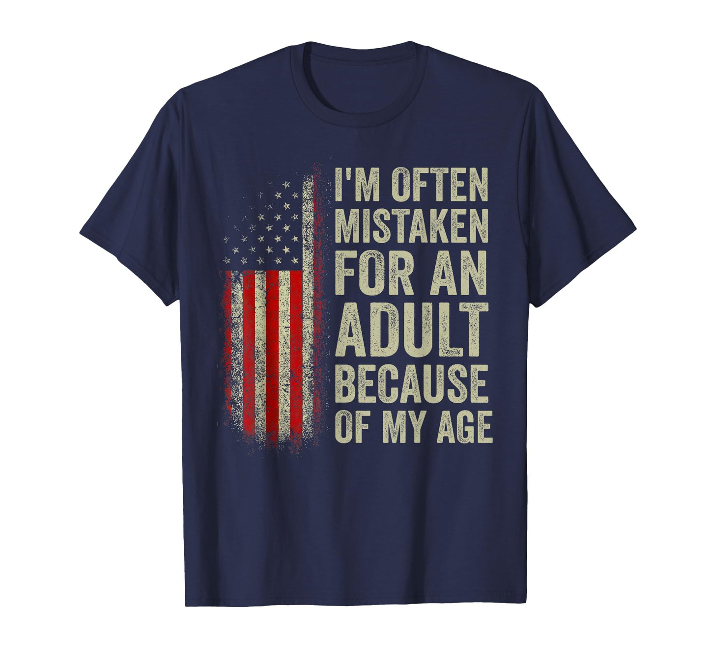 I'm Often Mistaken for an Adult Because of My Age Funny T-Shirt