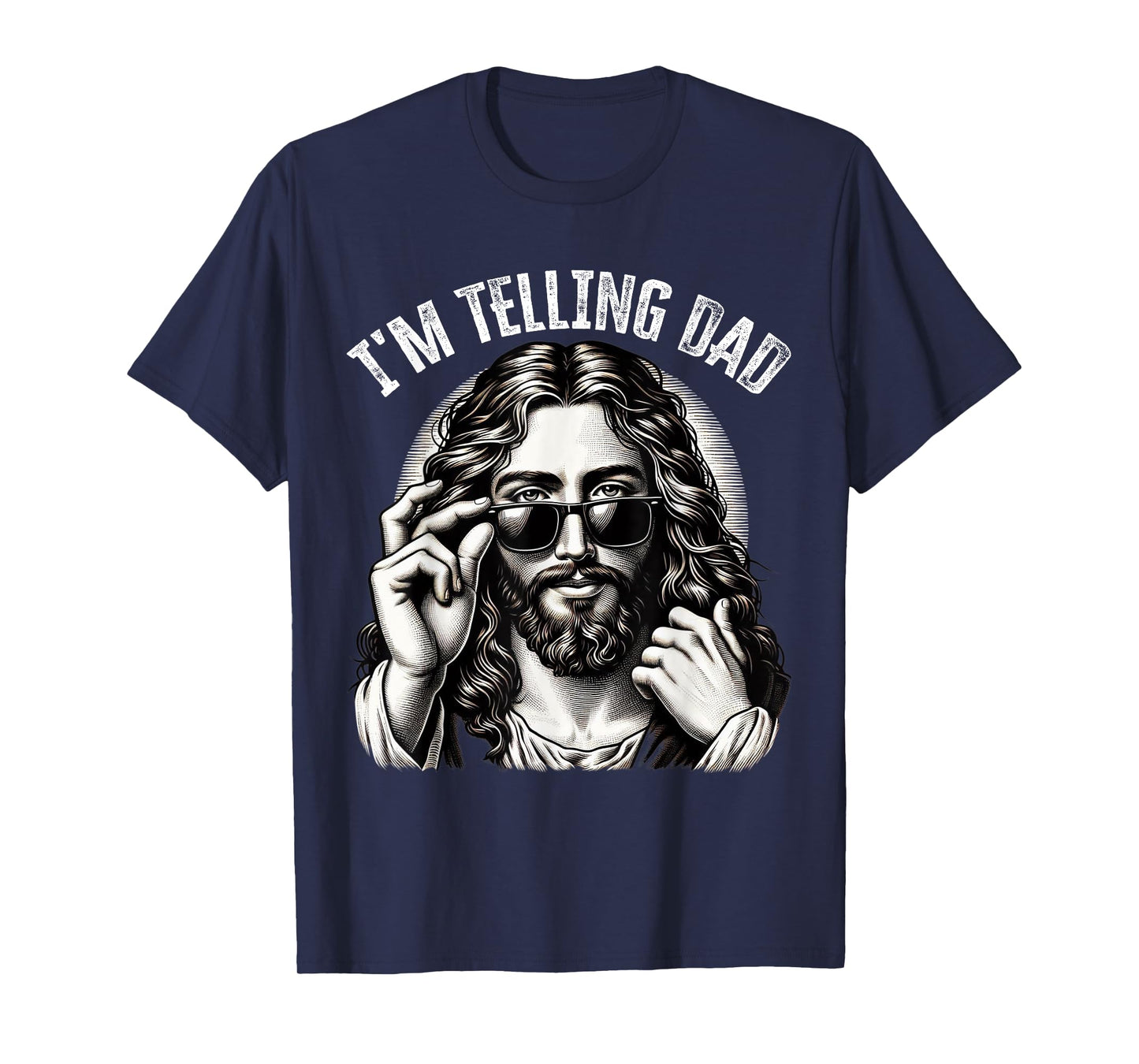 I'm Telling Dad Funny Saying Religious Christian Jesus Meme T-Shirt