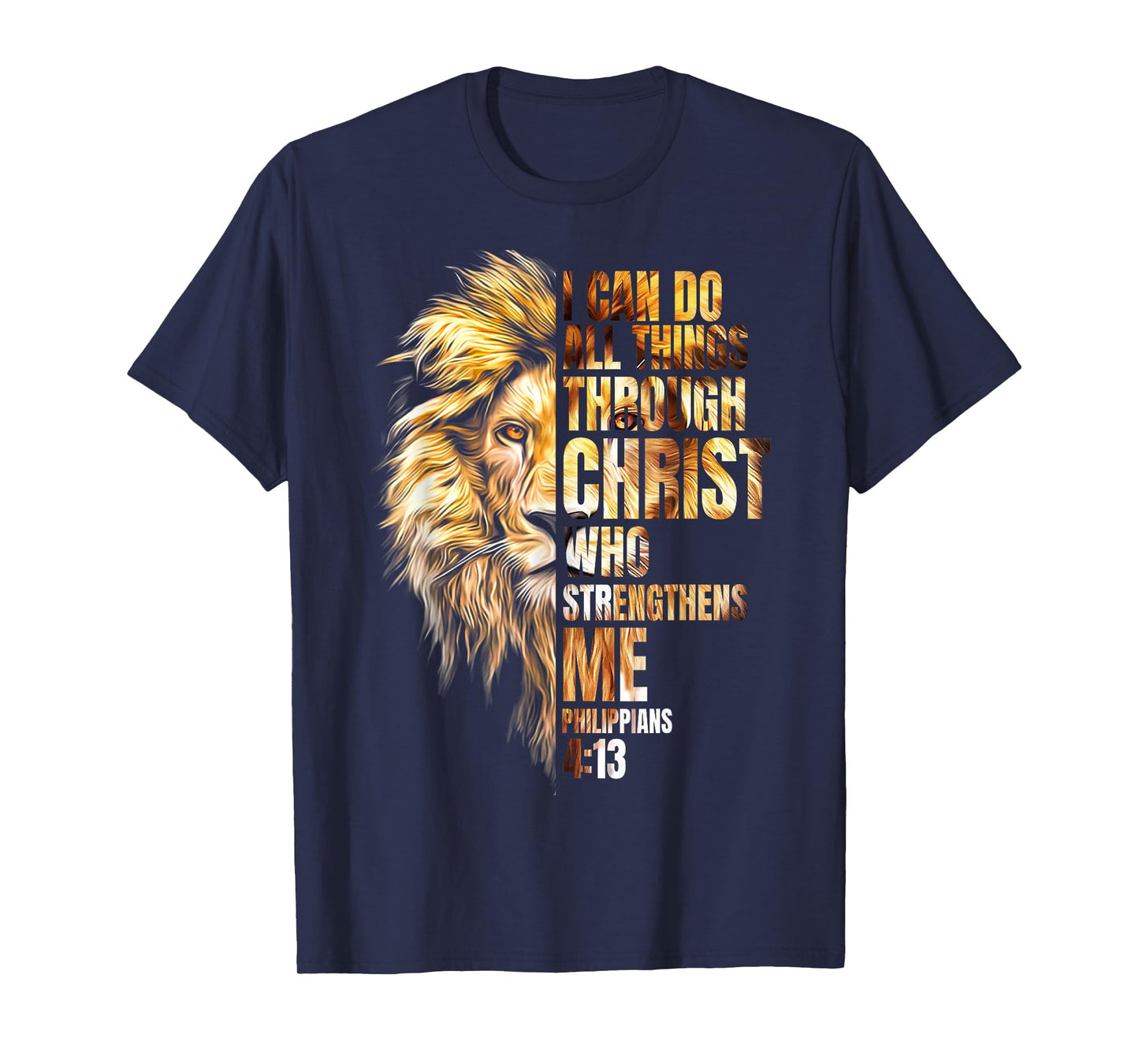 Christian I Can Do All Things Through Christ Lion Faith T-Shirt