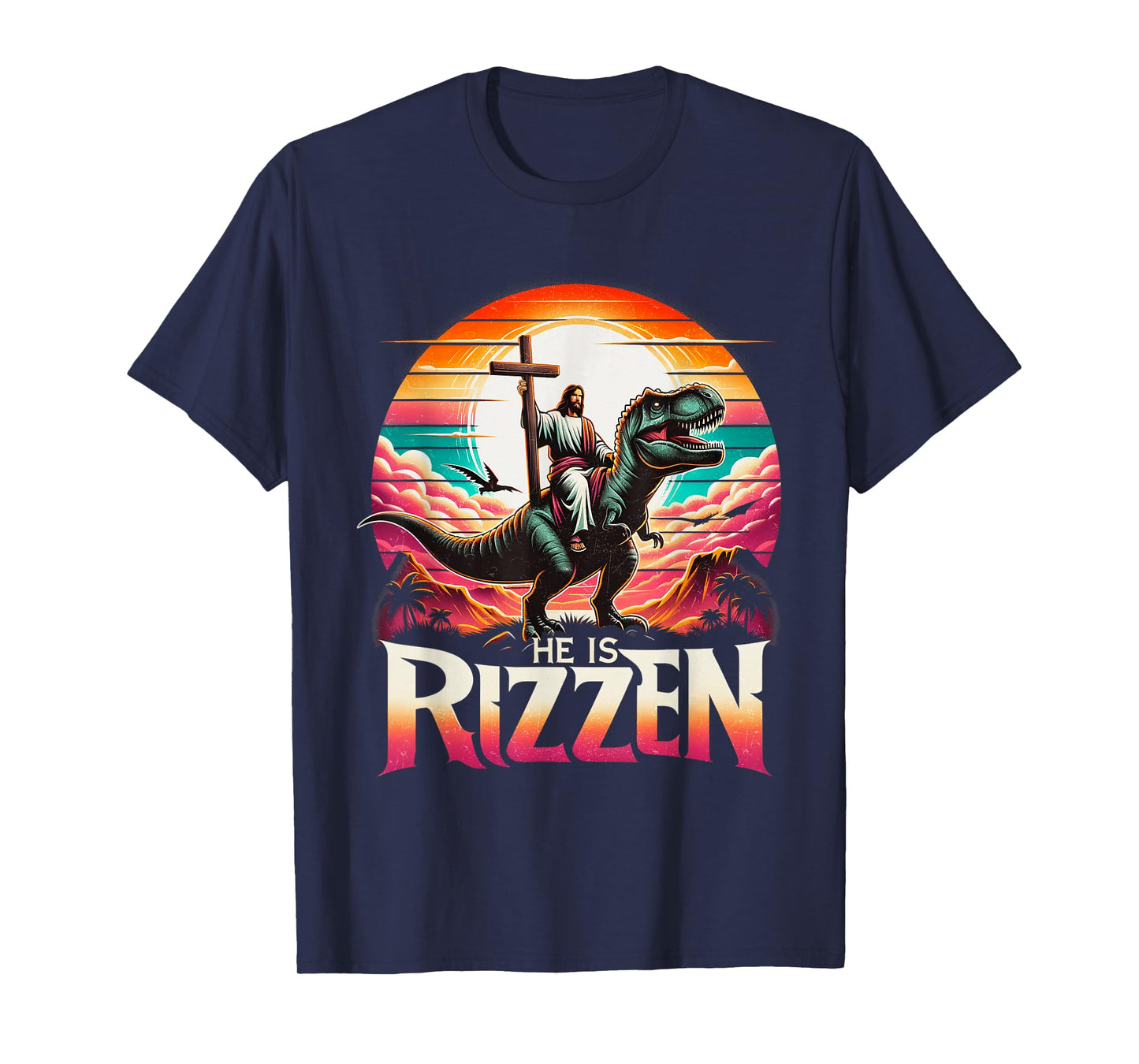 He Is Rizzen Jesus Has Rizzen Retro Christian Dinosaur T-Shirt