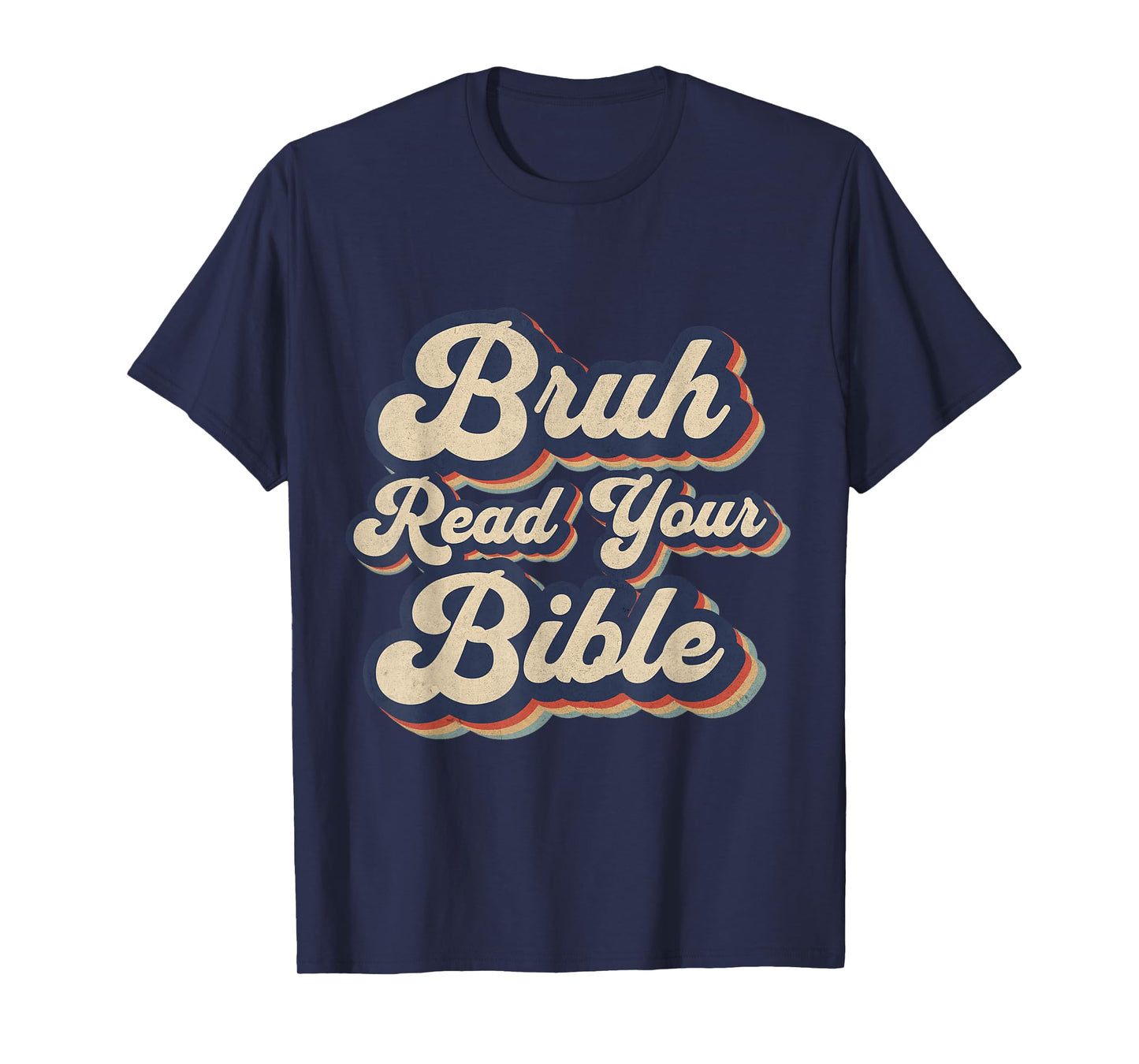 Bruh Read Your Bible Funny Retro Religious Christian Design T-Shirt