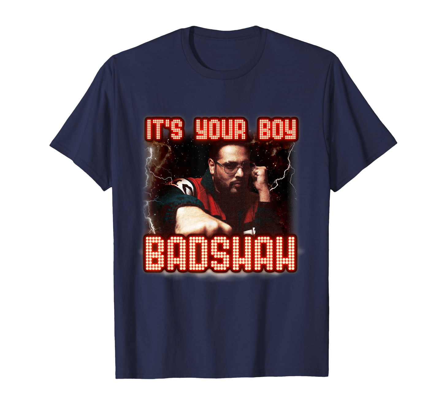 Its Your Boy Badshah Desi Music Fans & Bollywood Rap Lovers T-Shirt