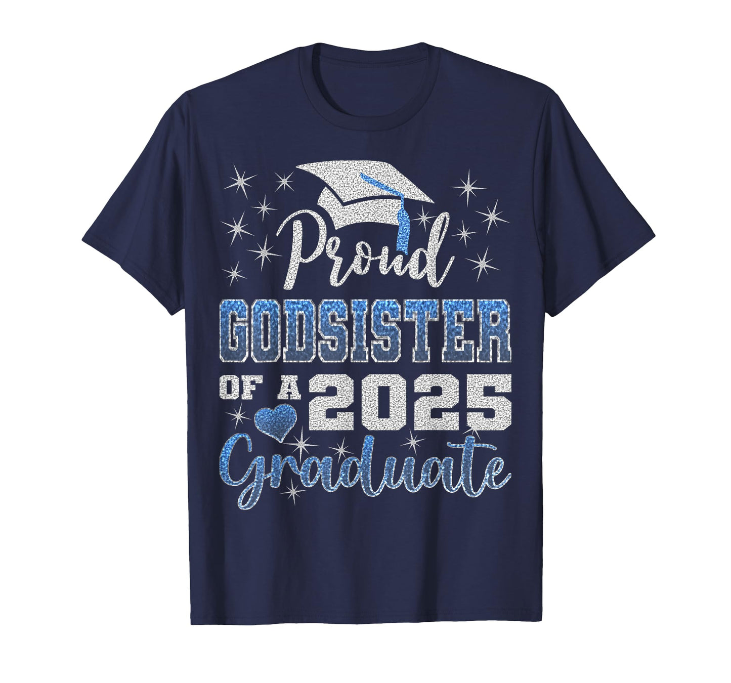 Super Proud Godsister of 2025 Graduate Awesome Family School T-Shirt