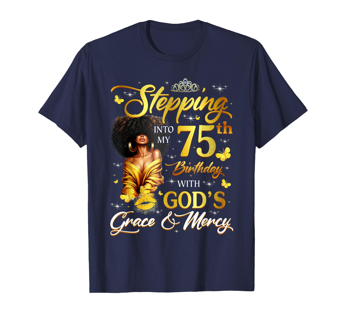 Stepping Into My 75th Birthday Black Queen Bday T-Shirt
