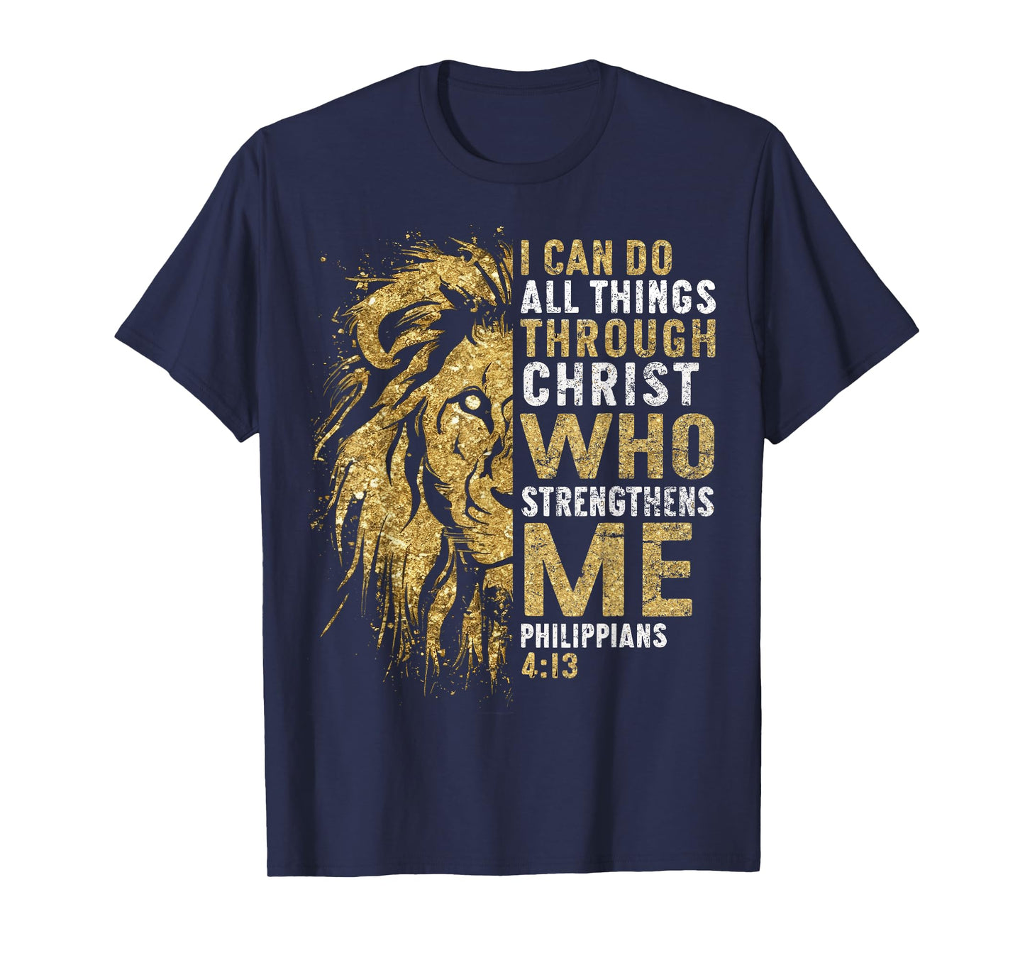 Christian I Can Do All Thing Through Christ Lion Faith Bible T-Shirt
