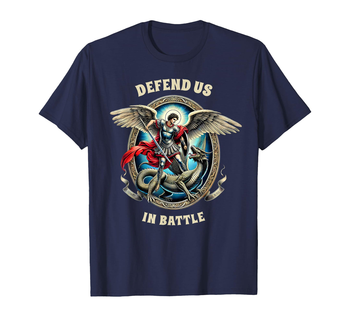 St. Michael Catholic Faith Pray For Us Defend Us In Battle T-Shirt