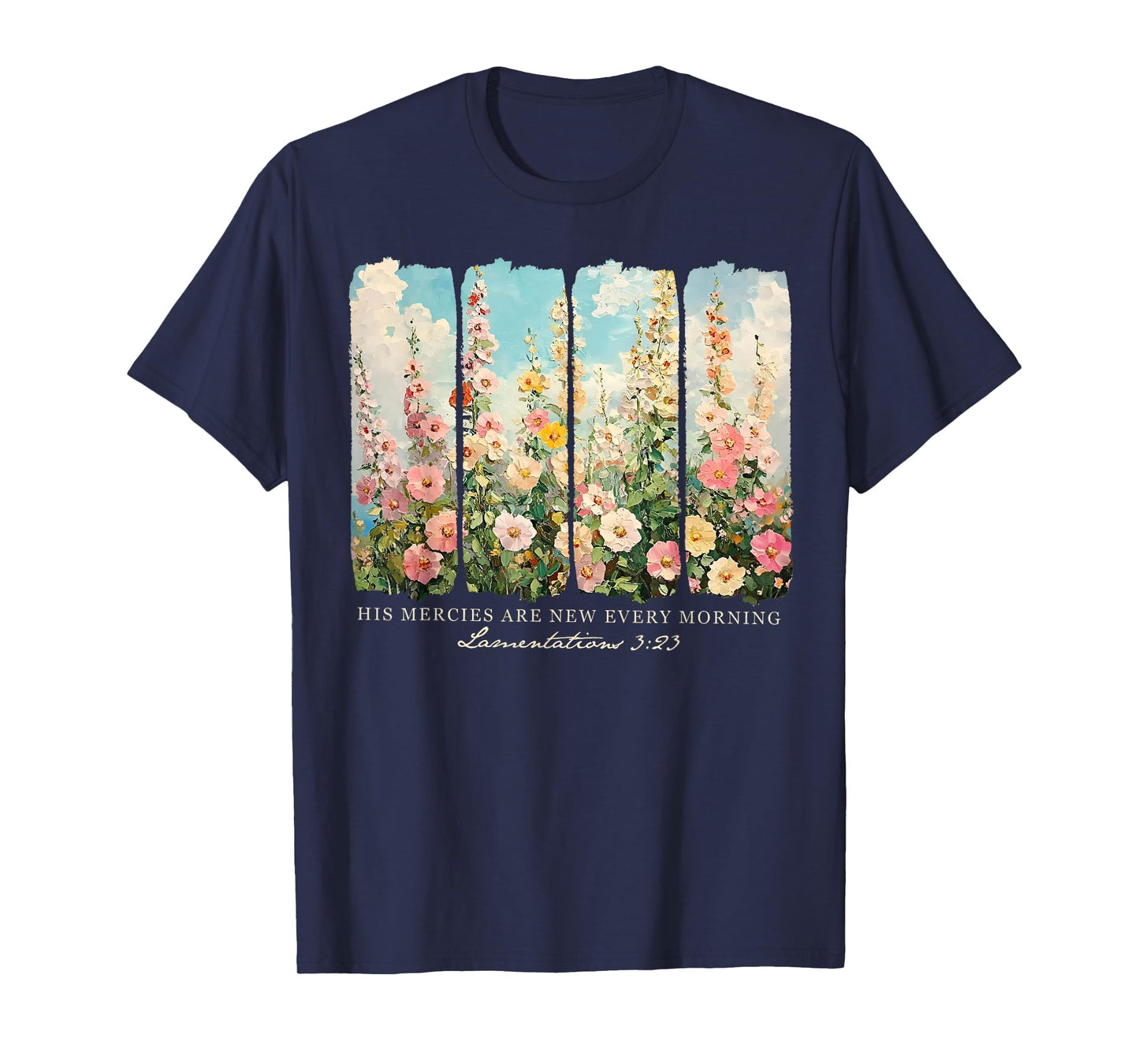 His Mercies are New Every Morning Christian Jesus Flower T-Shirt