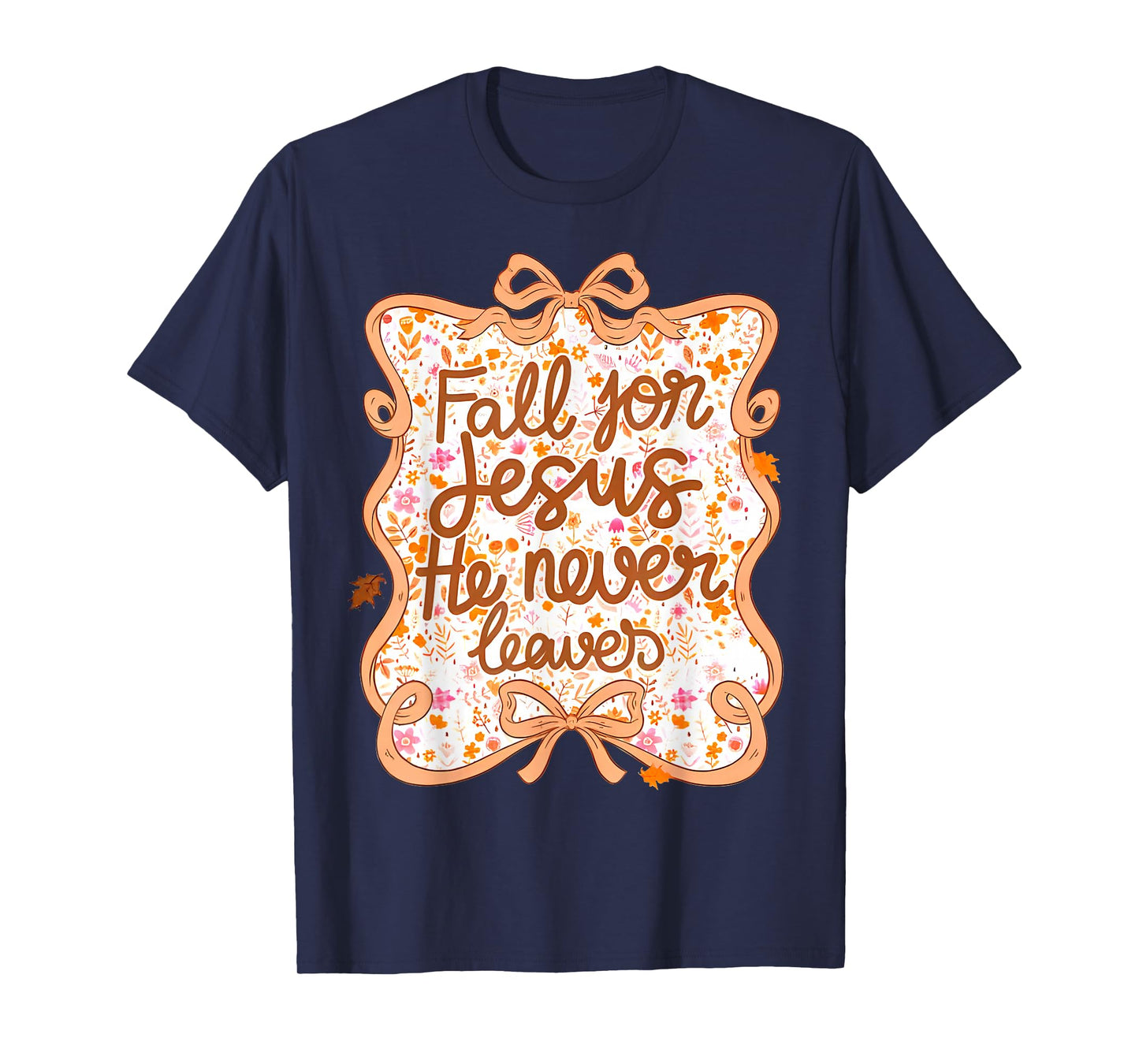Coquette Fall for Jesus He Never Leaves Thanksgiving Women T-Shirt