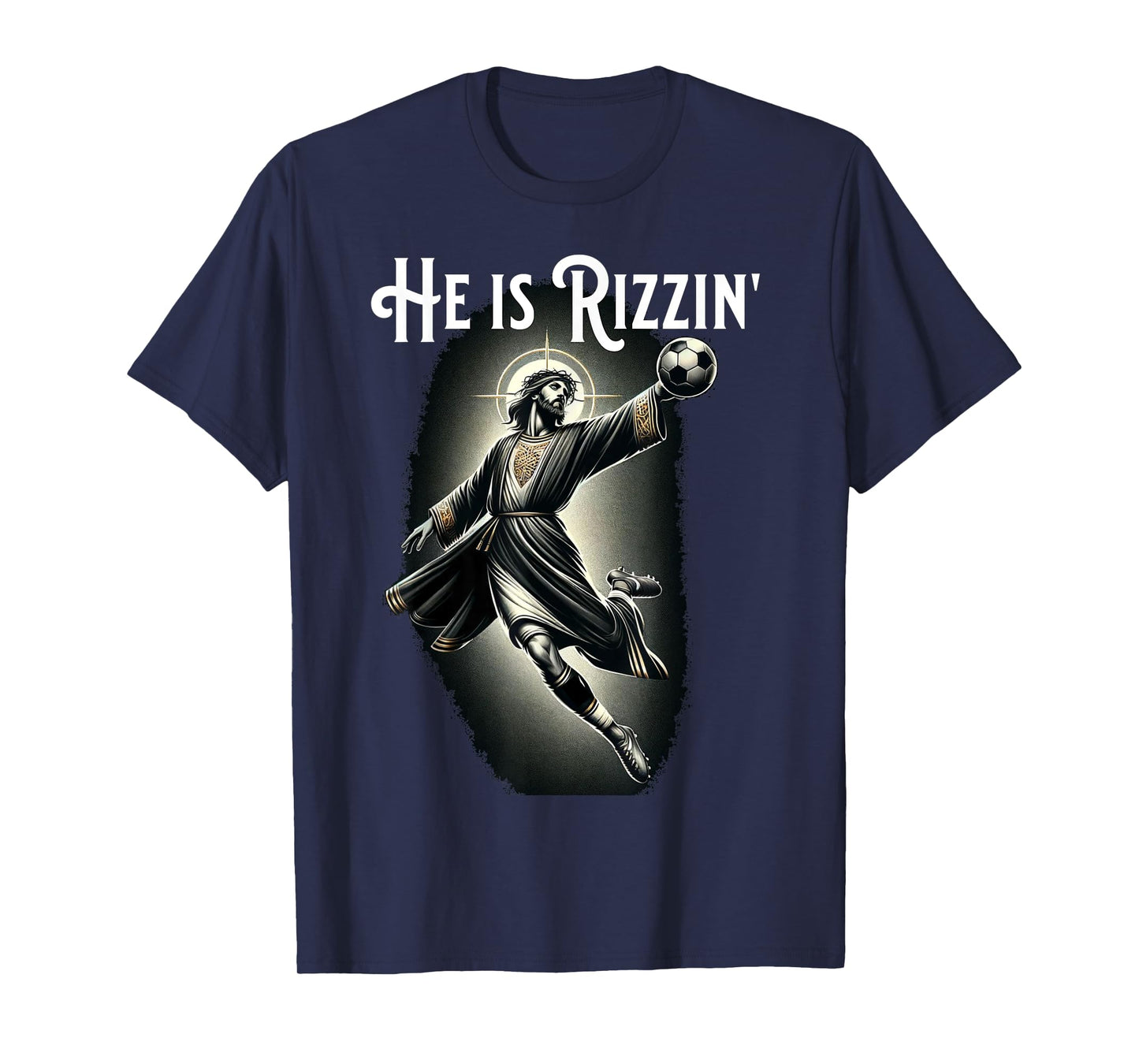 Rizzen He is Rizzin Jesus Playing Soccer Funny Sports Rizz T-Shirt