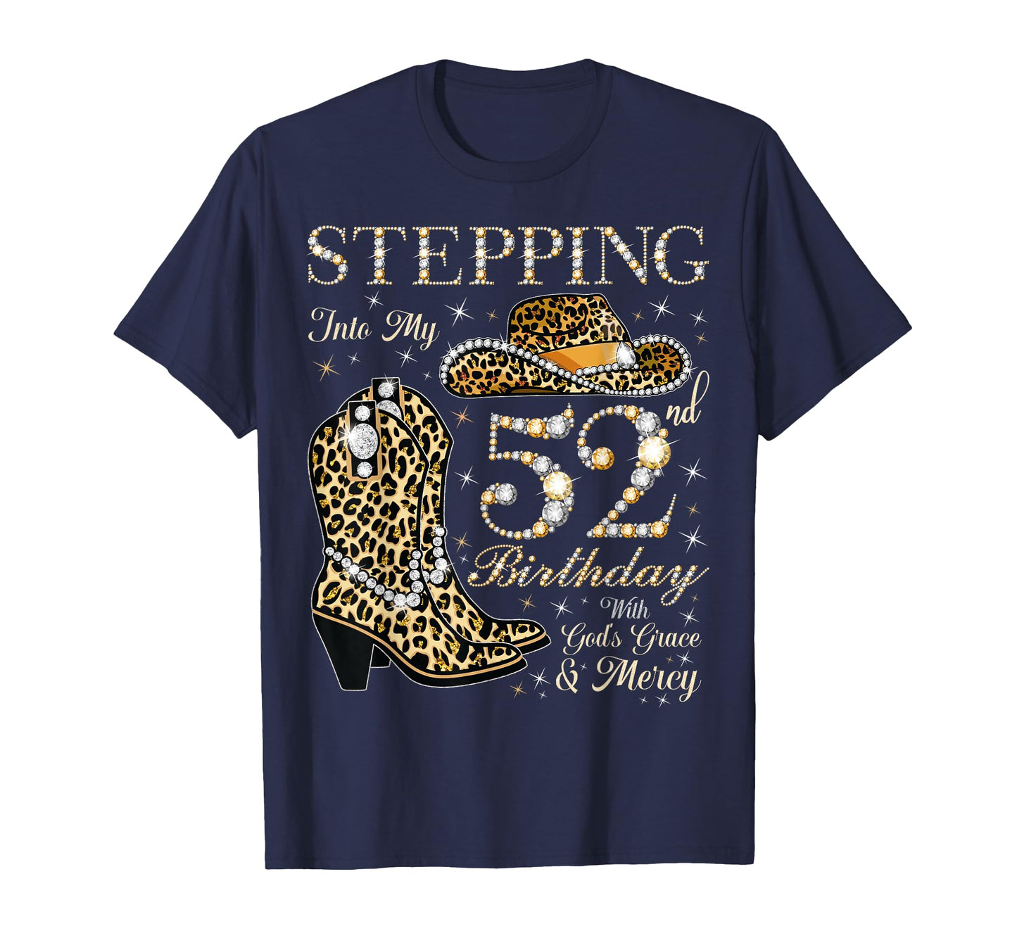 Stepping Into My 52nd Birthday With God's Grace and Mercy T-Shirt