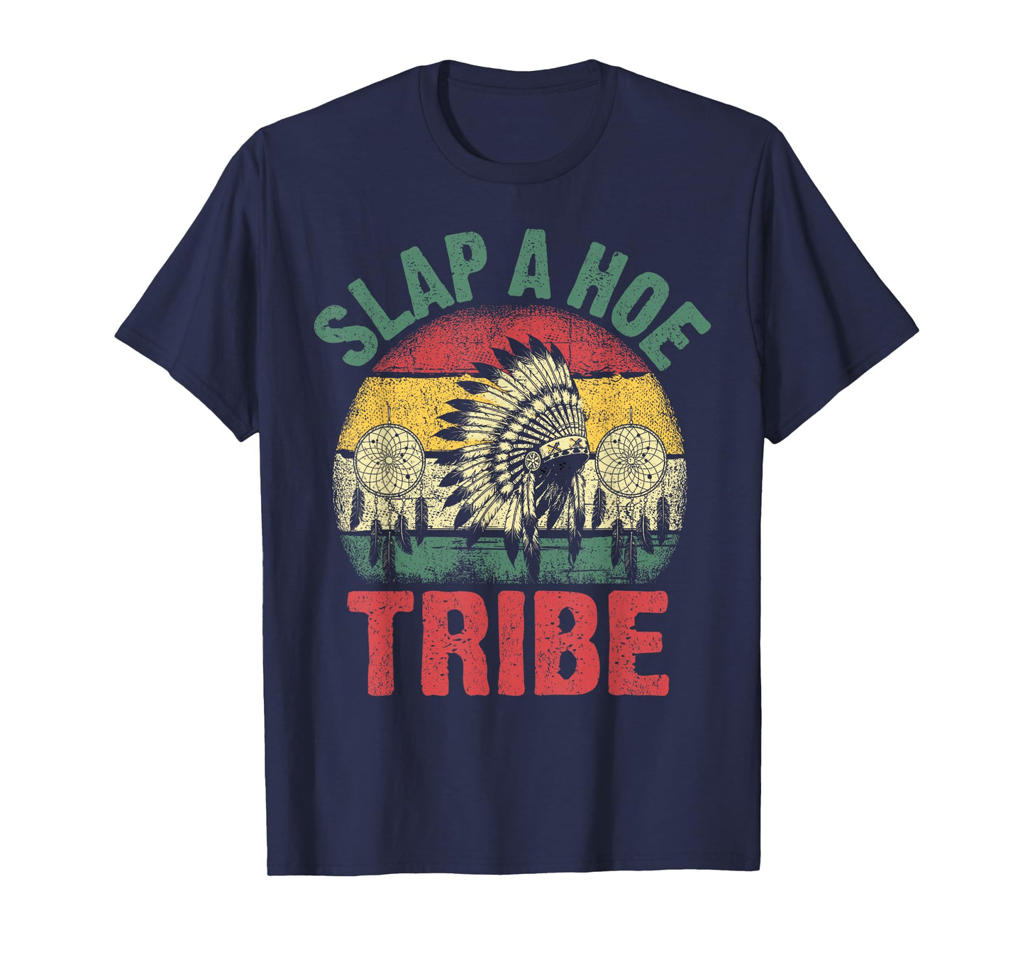 Funny Tribal Vibes Slap Hoe Savage Humor Design T-Shirt