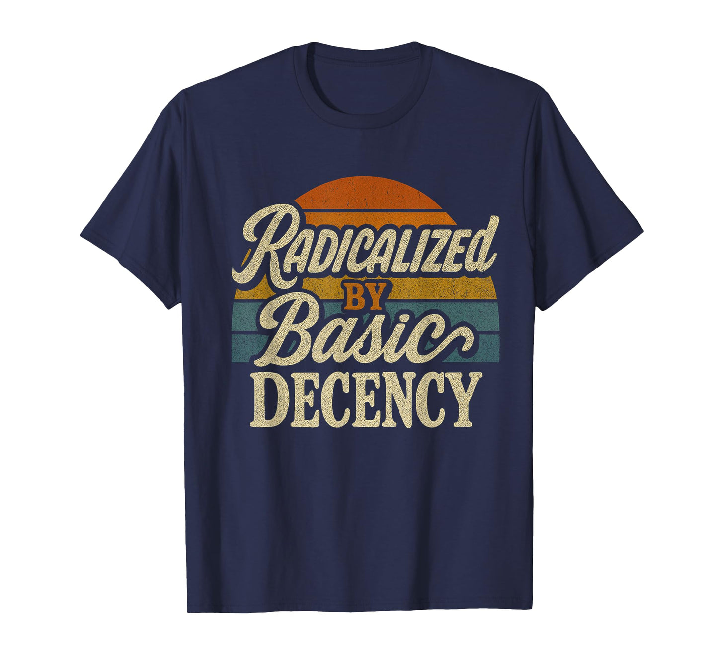Radicalized By Basic Decency Funny Social Democracy T-Shirt