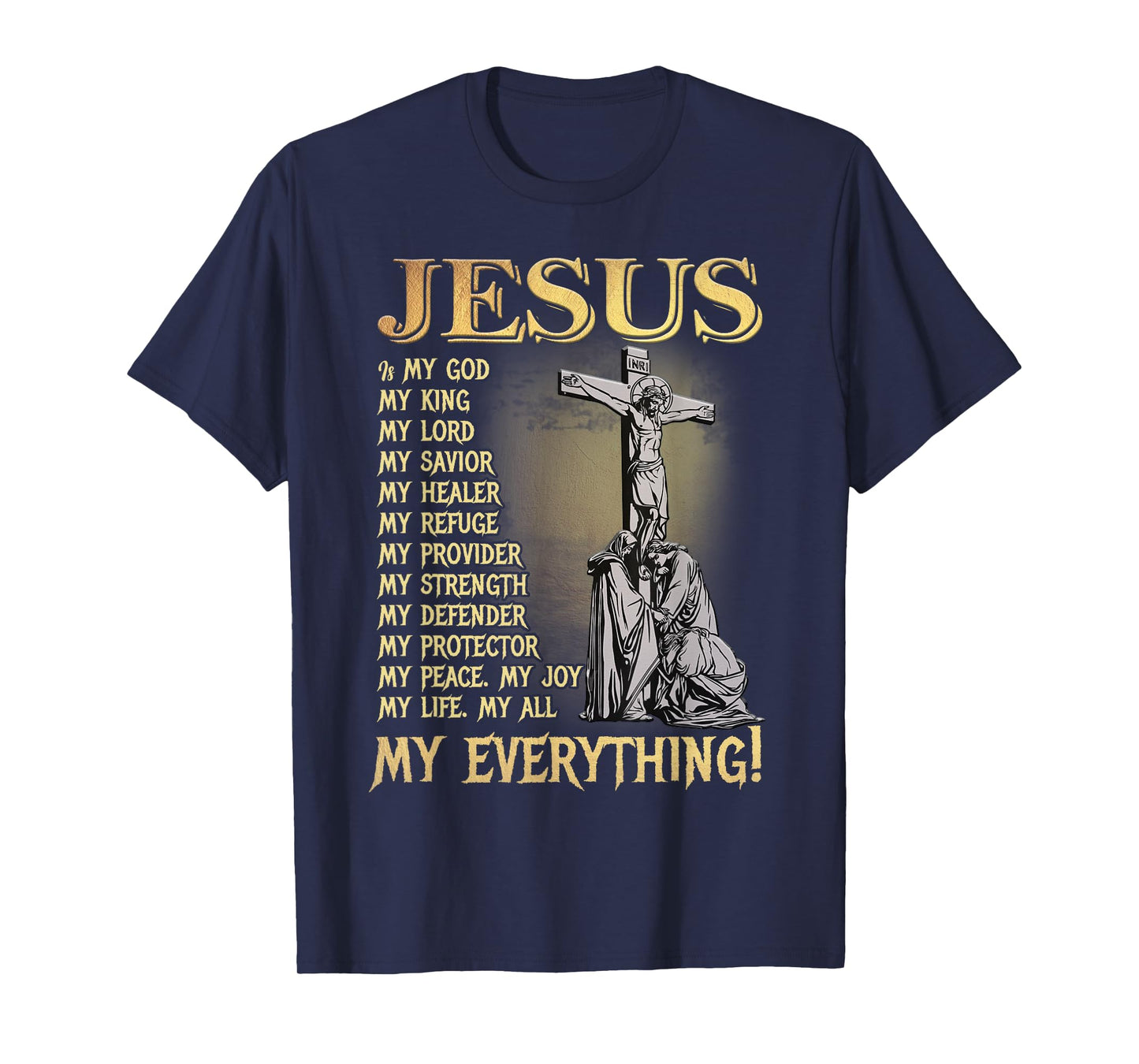 Jesus is My Lord Christians Bible Faith in Christ Names T-Shirt