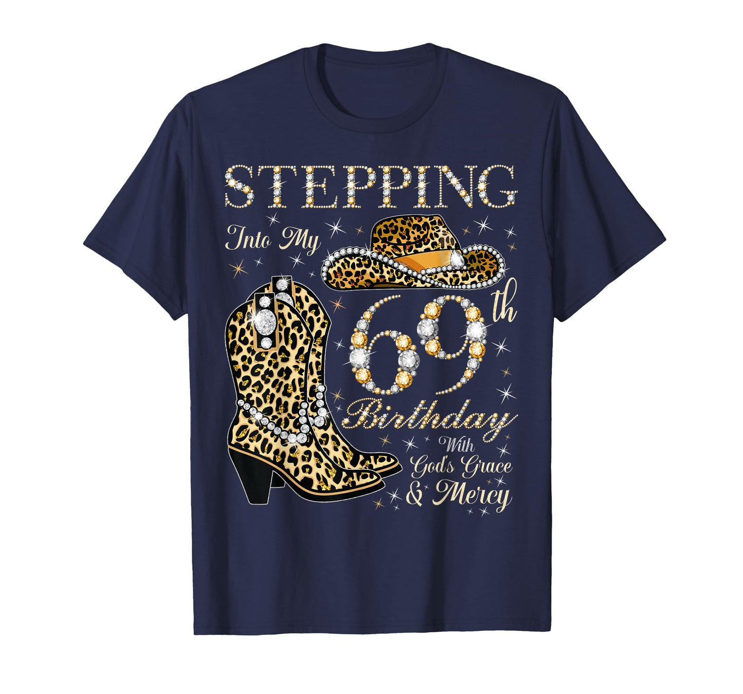 Stepping Into My 69th Birthday With God's Grace and Mercy T-Shirt