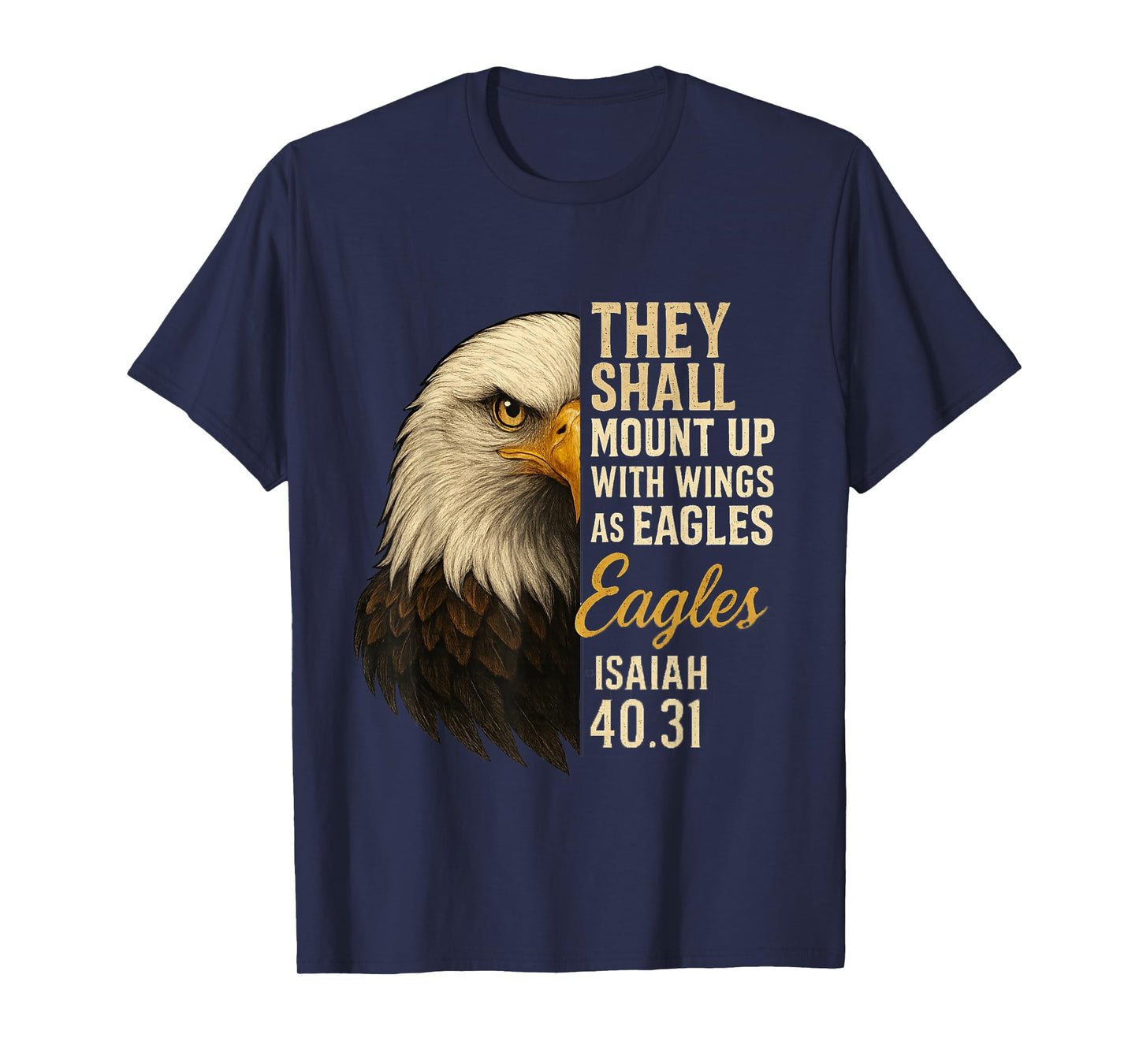 Mount Up Wings As Eagles Isaiah 40:31 Christian Bible Verse T-Shirt