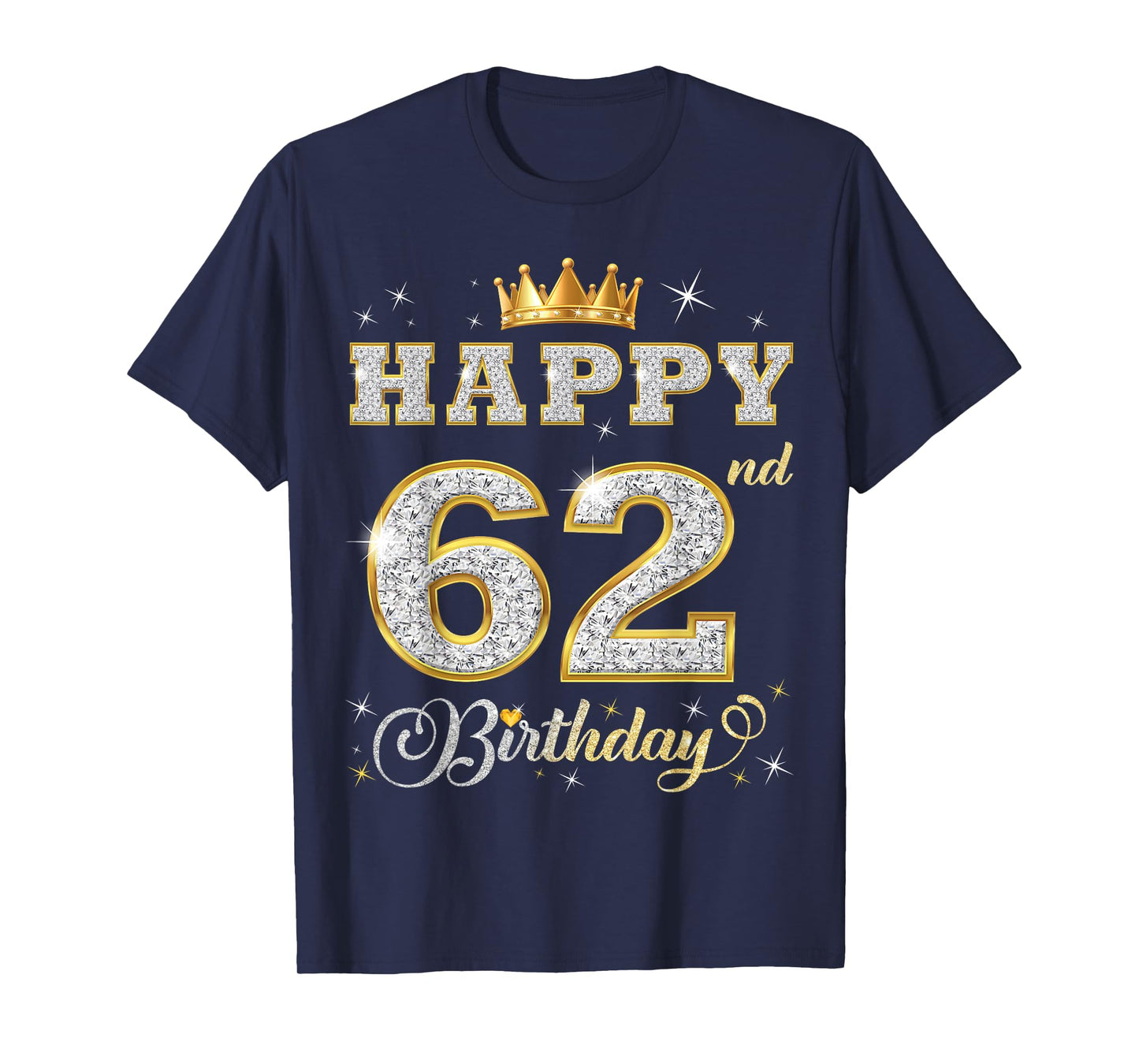 Happy 62nd Birthday 62 Years Old Women Men Birthday Party T-Shirt