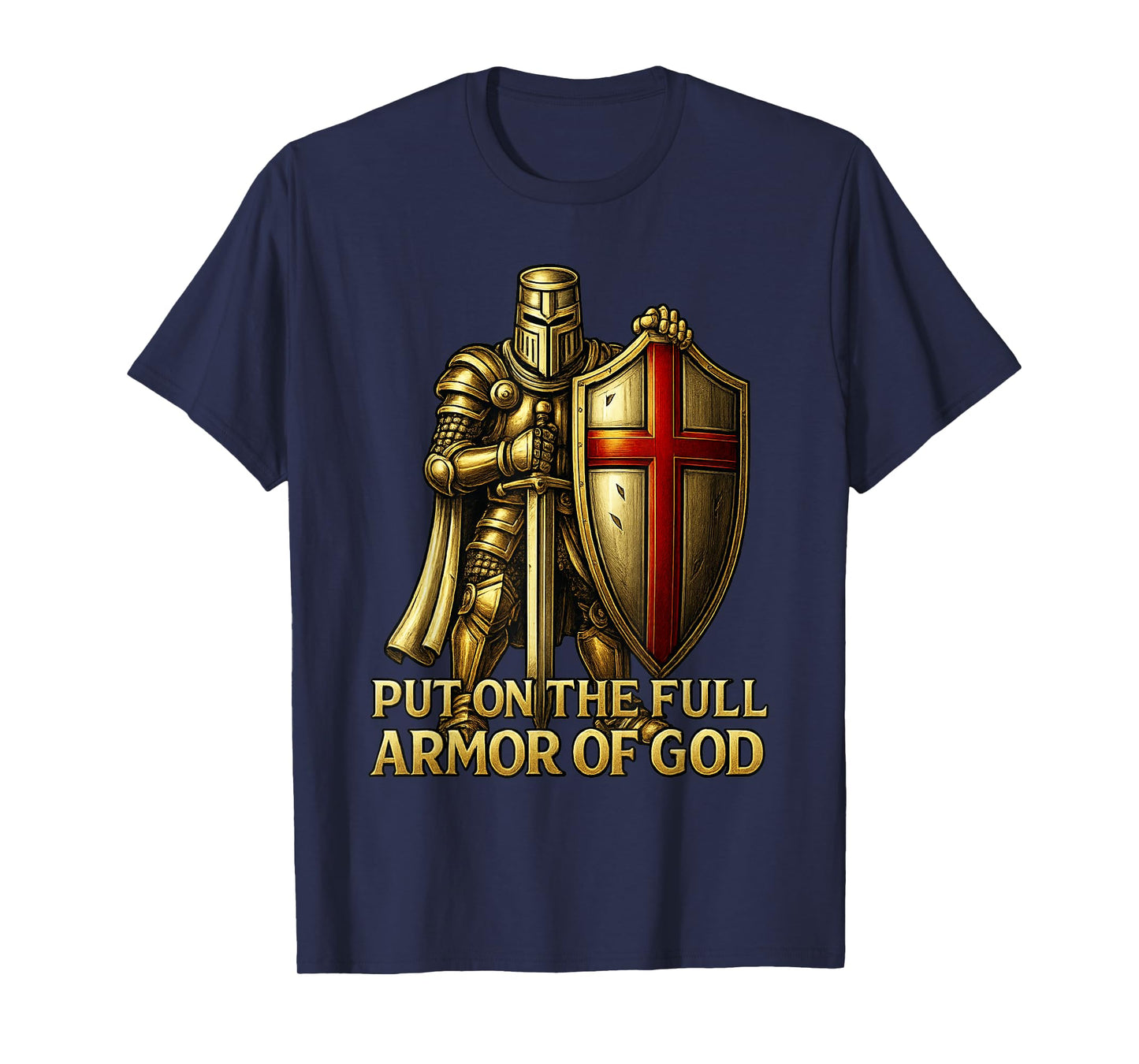 Armor of God - Christian Catholic Knight Templar T-Shirt