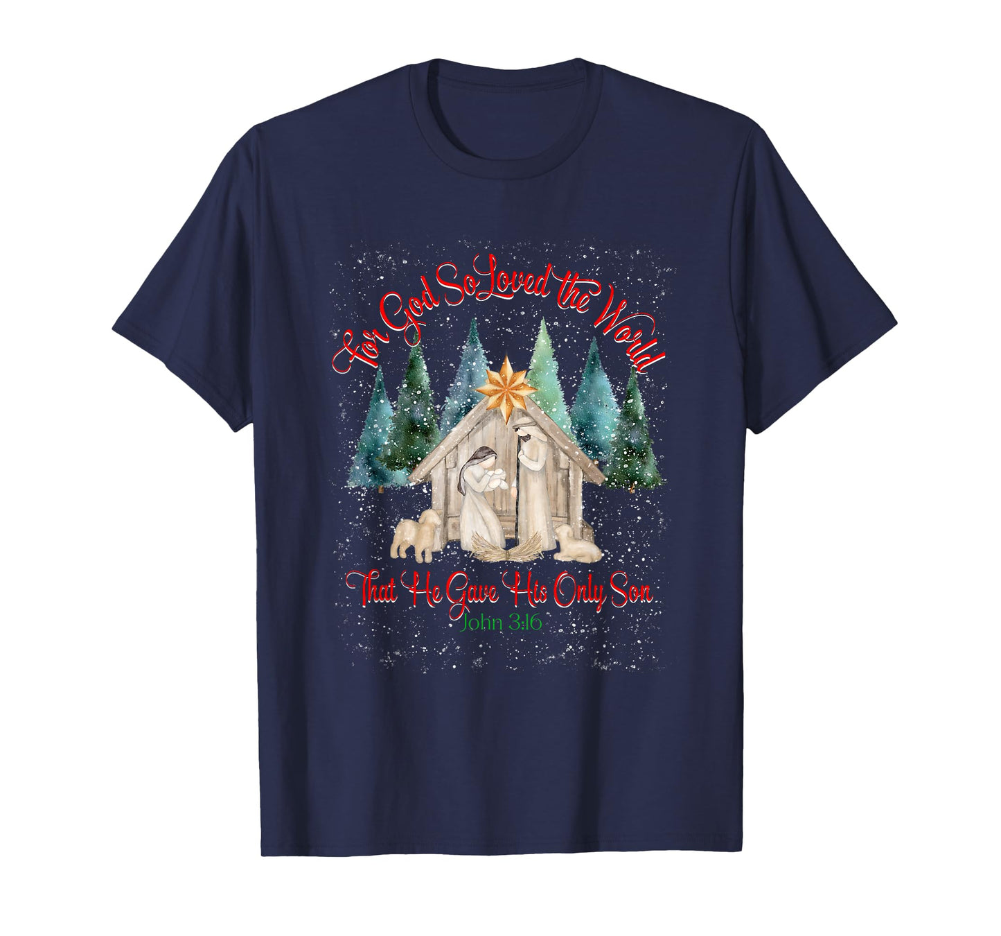 For God So Loved The World John 3:16 Christmas Nativity T-Shirt