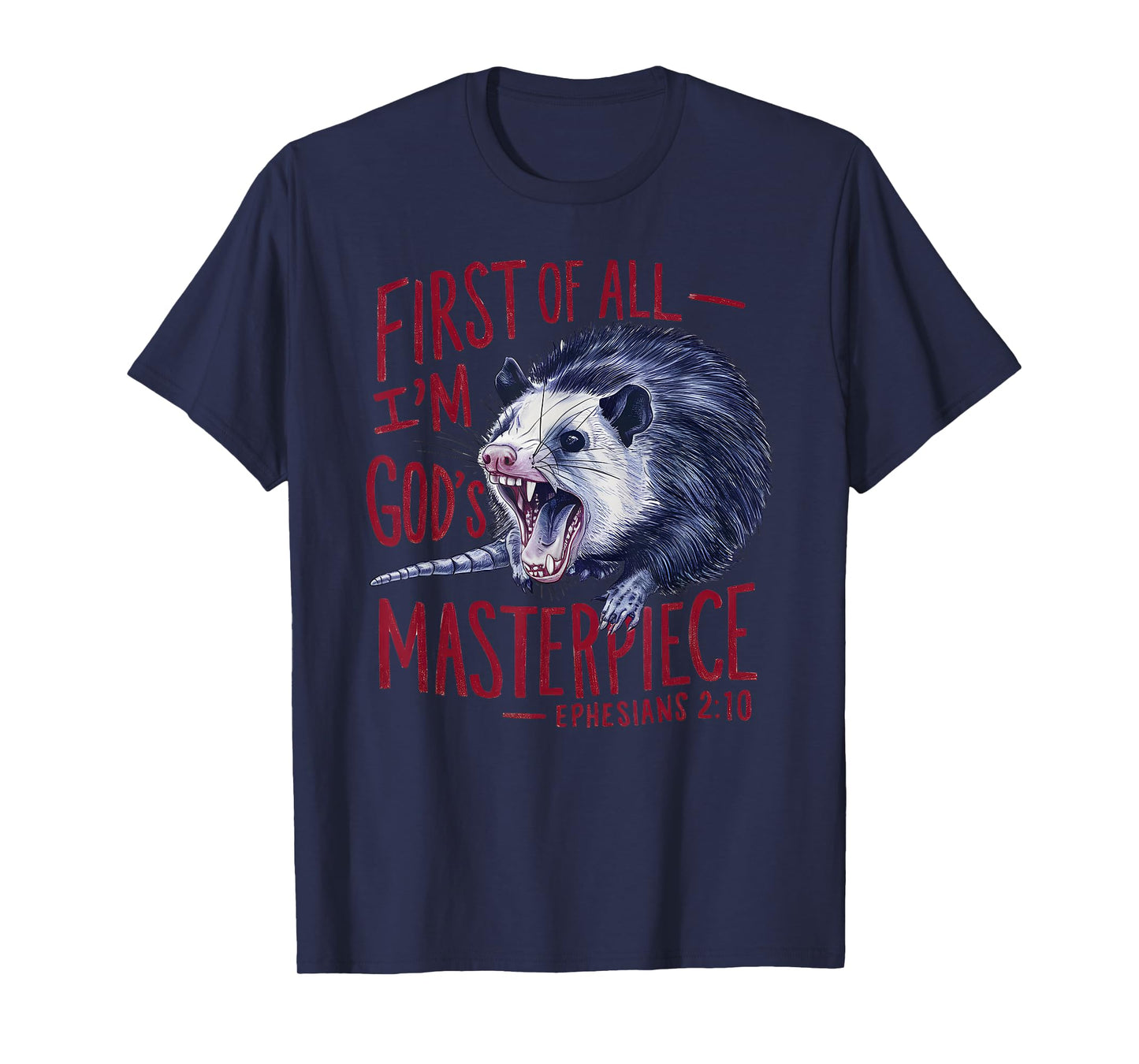 Raccoon First Of All I'm God's Masterpiece Funny Saying T-Shirt