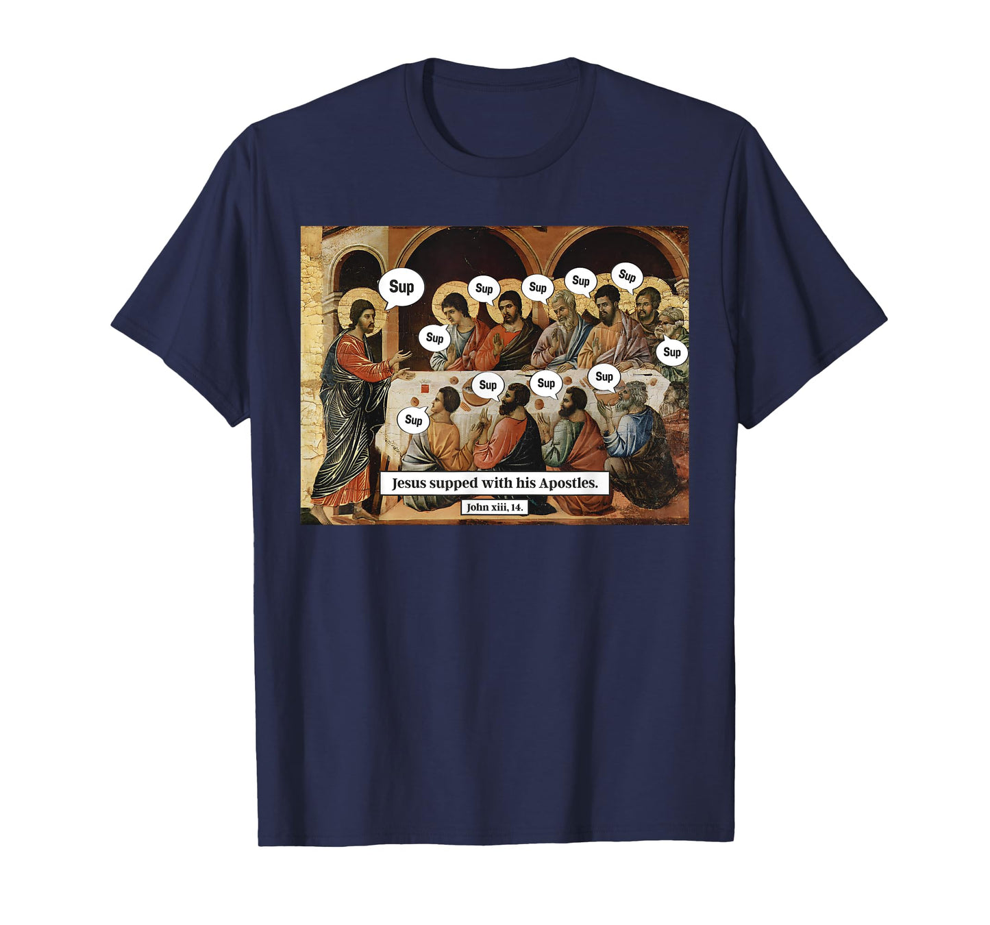 Sup with Jesus Last Supper Meme Christian Jesus Apostles T-Shirt