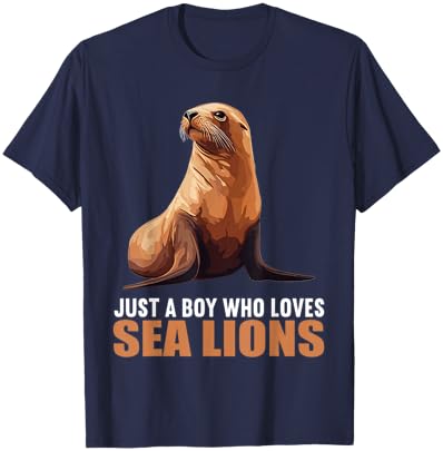 Just a Boy who loves Sea Lions. Sea Lions Sea Lion T-Shirt - T-Shirt | Navy