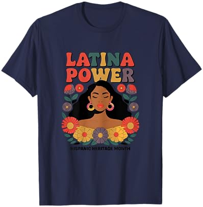 Latina Power Women Hispanic Heritage Month Shirt Flowers T-Shirt - T-Shirt | Navy
