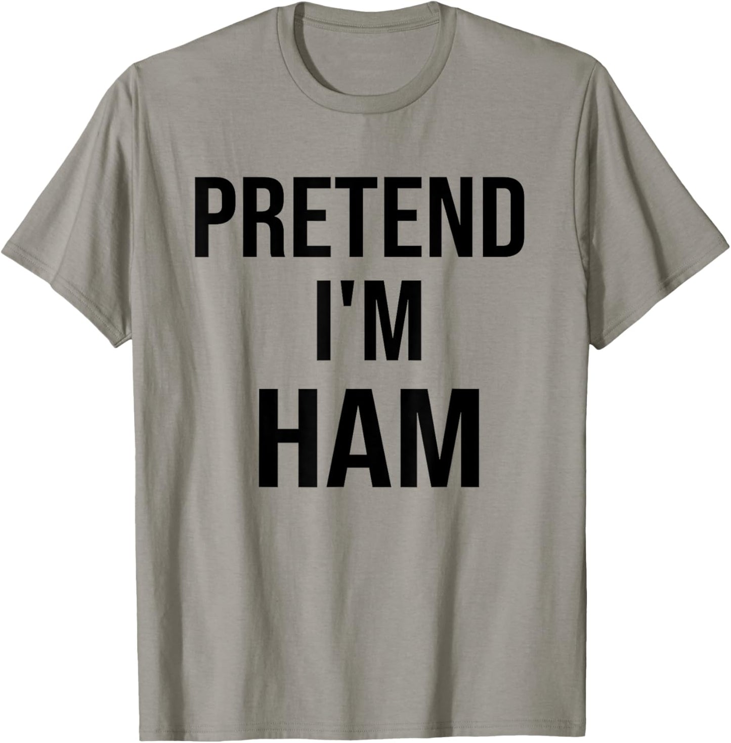 Pretend I'm Ham Thanksgiving Dinner Funny Food Costume T-Shirt - T-Shirt | Sand