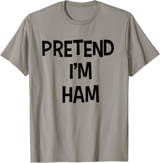 Pretend I'm Ham Thanksgiving Dinner Funny Food Costume T-Shirt - T-Shirt | Sand