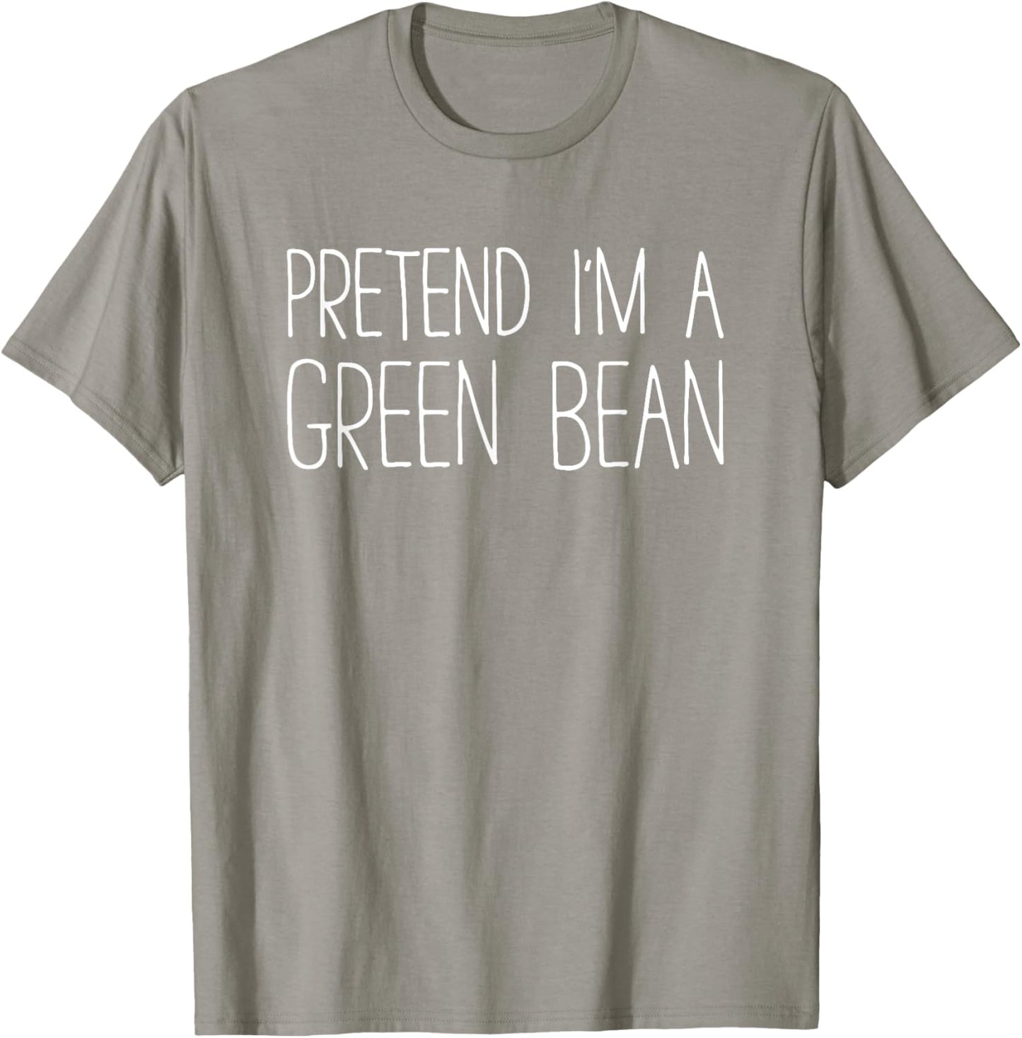 Pretend I'm A Green Bean Shirt Adult Kids Men Women Costume T-Shirt - T-Shirt | Sand