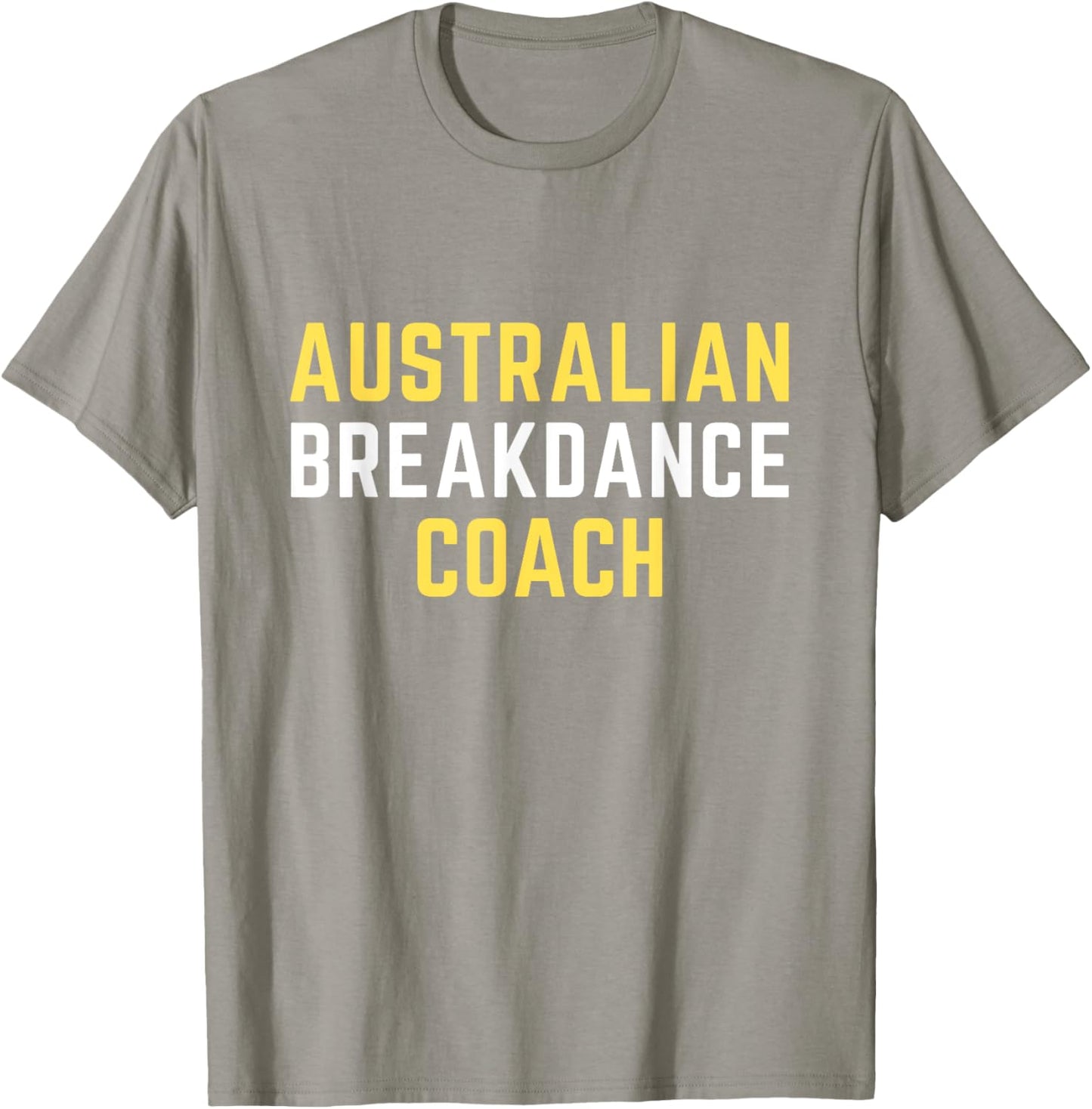 Australian Breakdancing Costume Coach Break Dancer Matching T-Shirt - T-Shirt | Sand