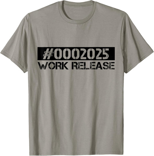 Work Release 2025 Funny Retirement 2025 Retired T-Shirt - T-Shirt | Sand
