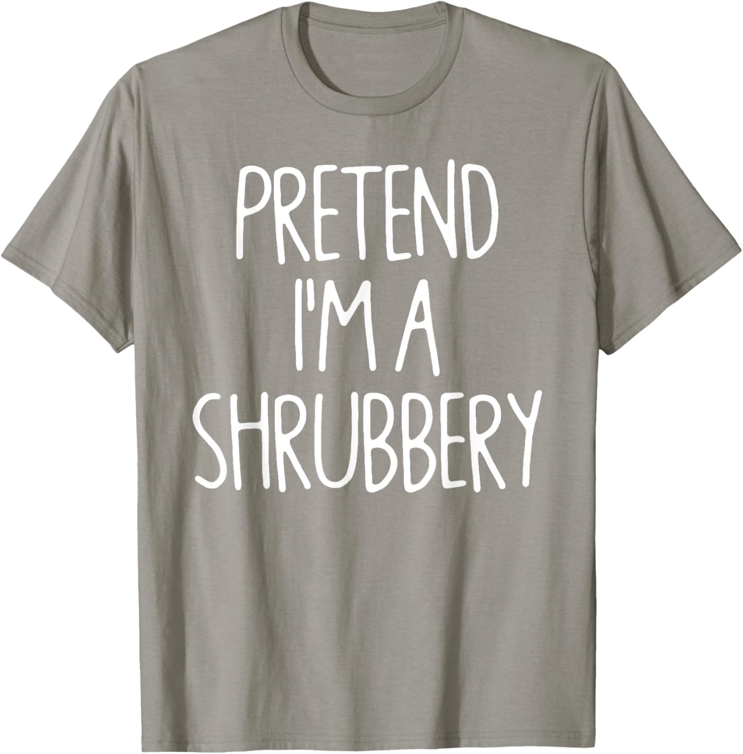 Pretend I'm A Shrubbery Matching Lazy Easy Halloween Costume T-Shirt - T-Shirt | Sand