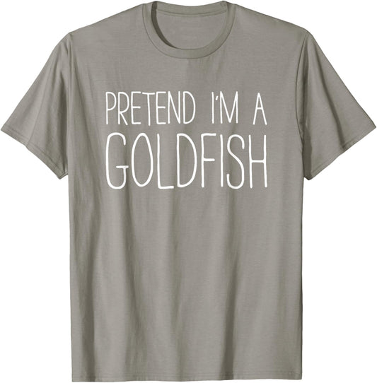 Pretend I'm A Goldfish Shirt Adult Kids Men Women Costume T-Shirt - T-Shirt | Sand