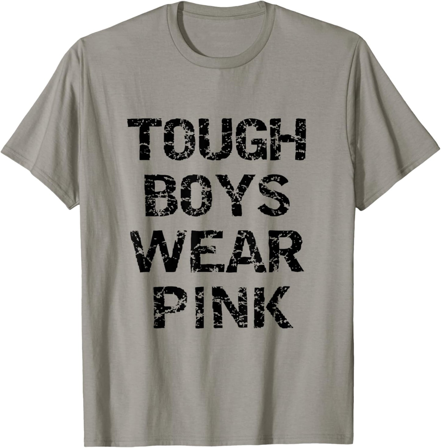 Tough Boys Wearing Pink Funny Awareness Pink Color Lovers T-Shirt - T-Shirt | Sand
