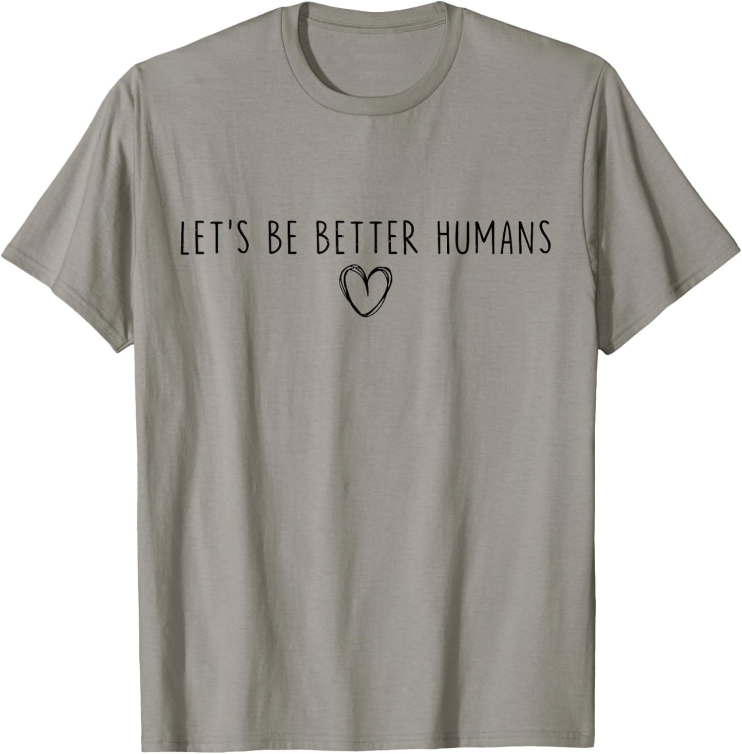 Unity Day Let's Be Better Humans End Bullying Kindness T-Shirt - T-Shirt | Sand