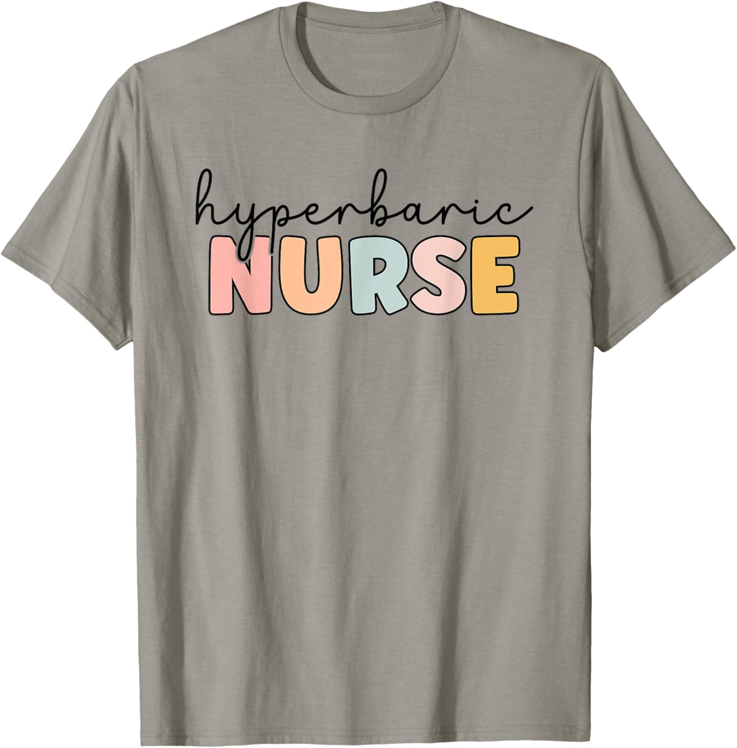 Hyperbaric Nurse Hyperbaric Oxygen Therapy Nursing T-Shirt - T-Shirt | Sand