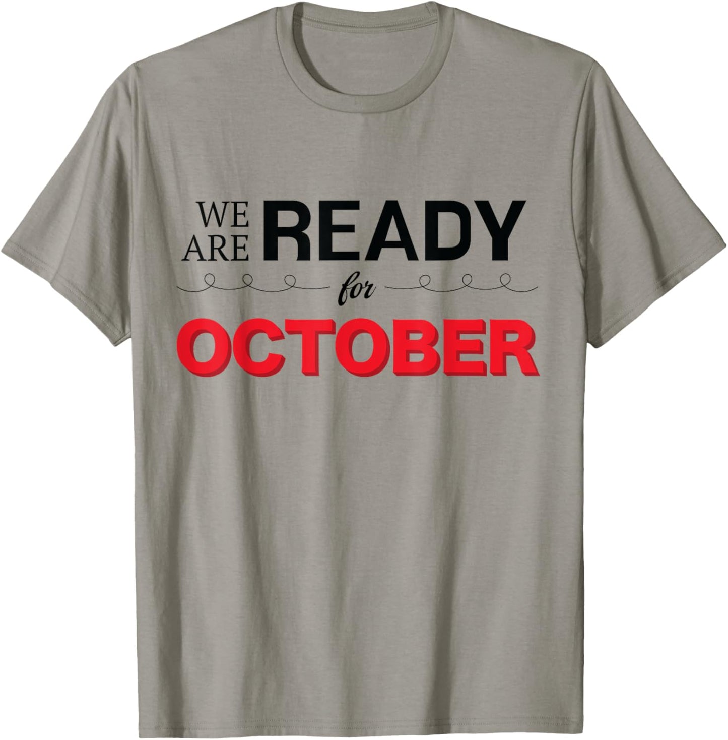 We Are Ready For October Philadelphia Design T-Shirt - T-Shirt | Sand
