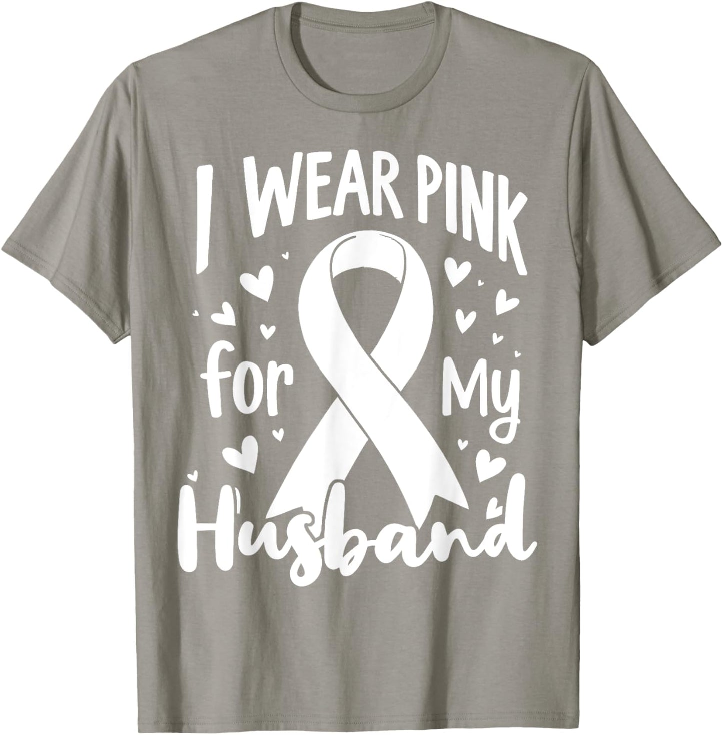 I Wear Pink For My Husband Cancer Awareness Ribbon T-Shirt - T-Shirt | Sand