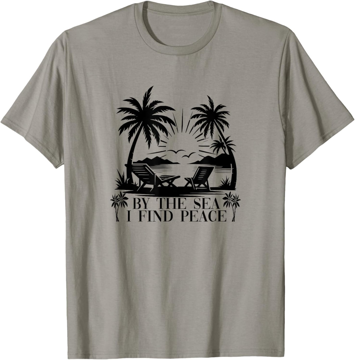 Beach Trip Sea Summer Vacation By The Sea I Find Peace T-Shirt - T-Shirt | Sand