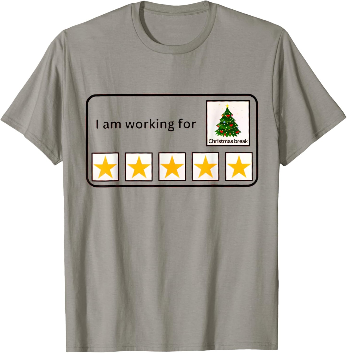 I'm Working For Christmas Break 5 Stars Christmas Teacher T-Shirt - T-Shirt | Sand