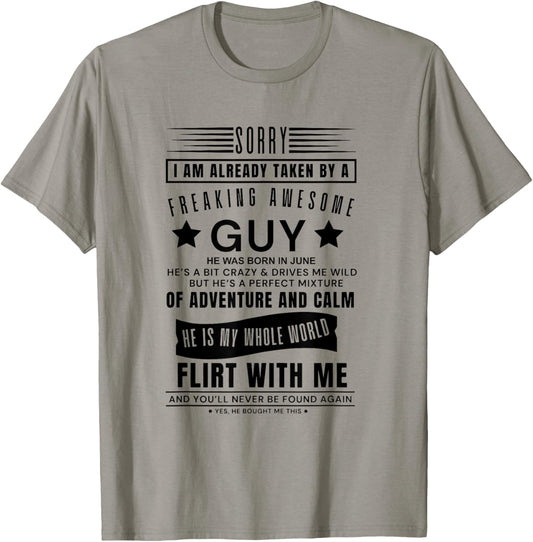 Sorry I Am Already Taken By A Freaking Awesome Guy Born June T-Shirt - T-Shirt | Sand