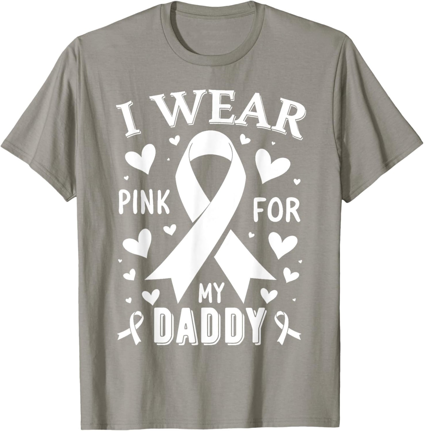 I Wear Pink For My Daddy Cancer Awareness T-Shirt - T-Shirt | Sand