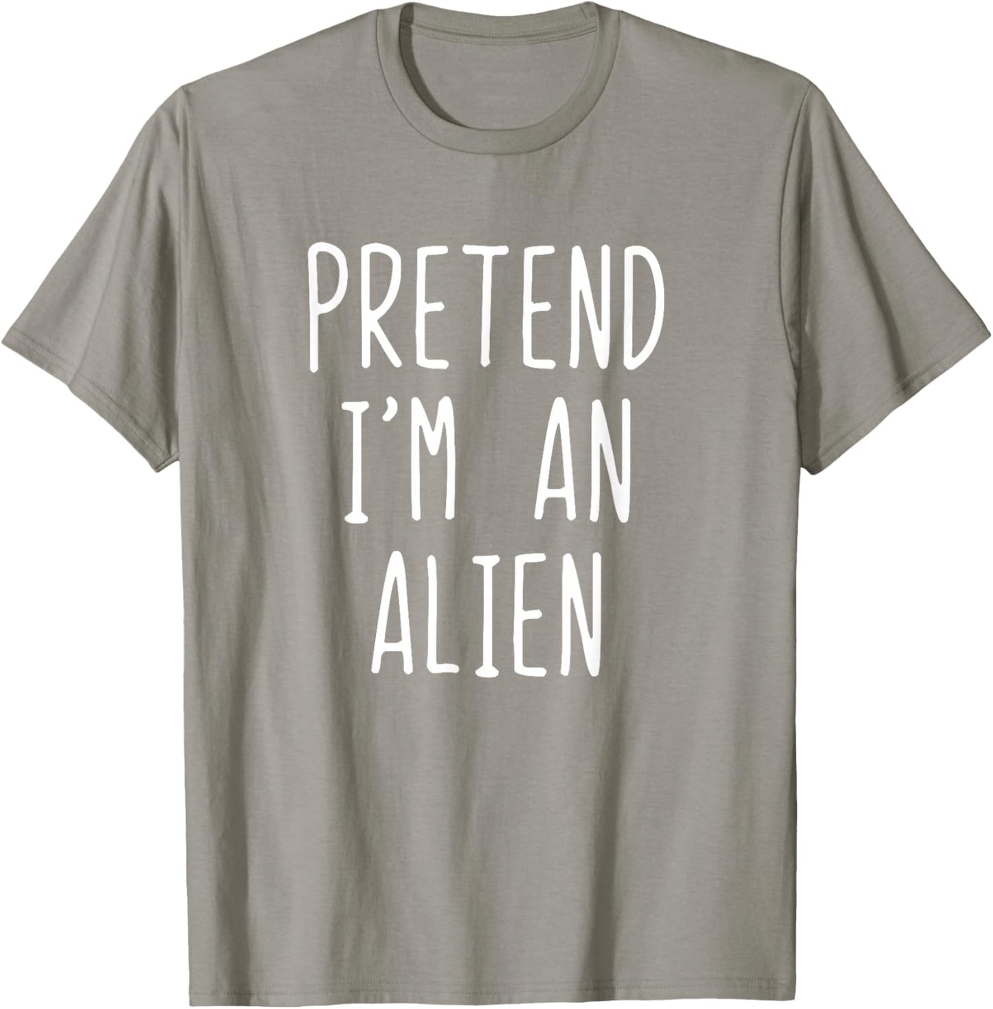 Pretend I'm An Alien Costume Halloween Funny Lazy Adult Kids T-Shirt - T-Shirt | Sand