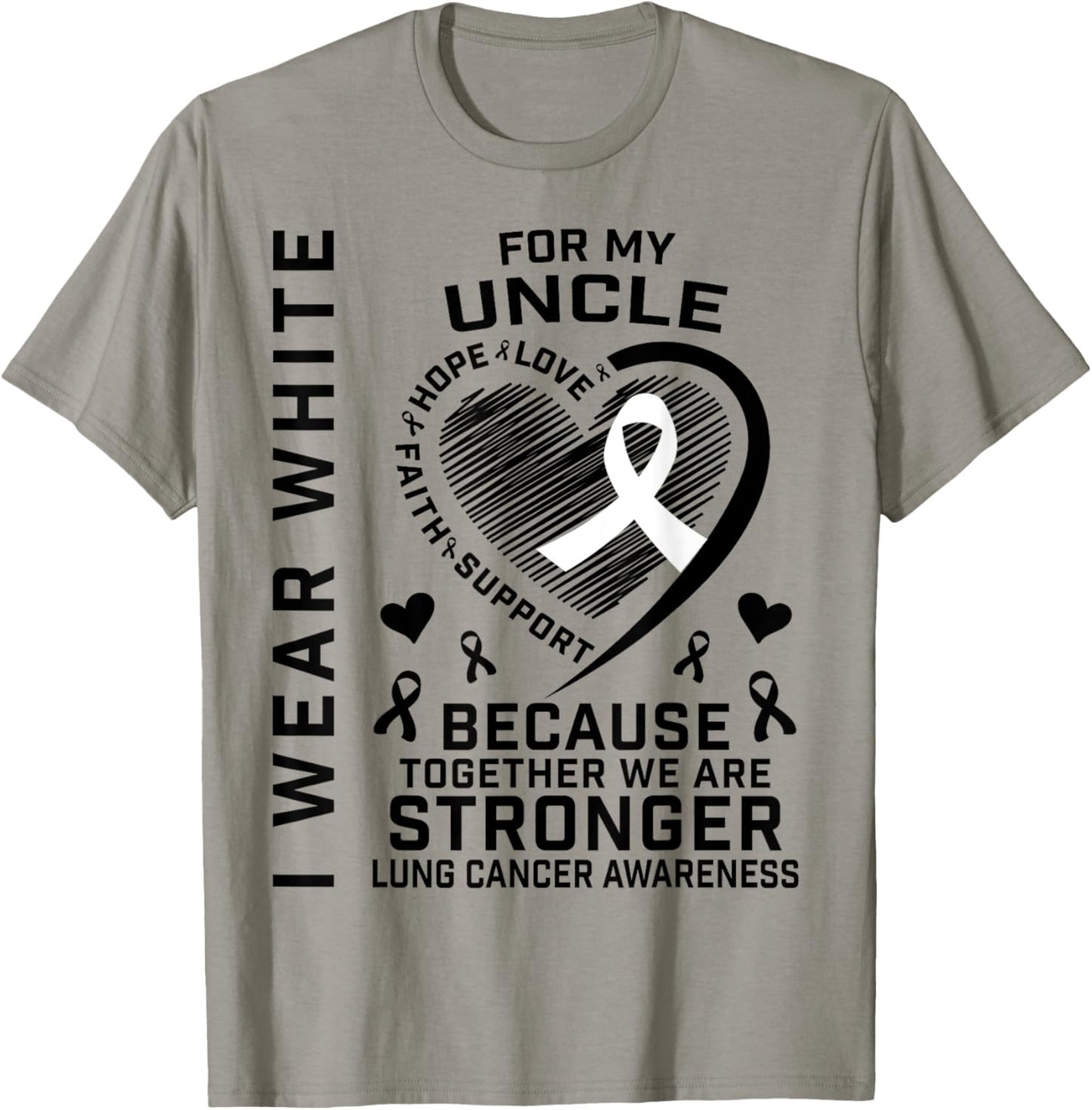 I Wear White For My Uncle Lung Cancer Awareness Shirts T-Shirt - T-Shirt | Sand