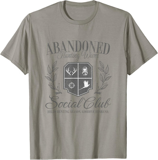 Abandoned Hunting Wife Hello Hunting Season Goodbye Husband T-Shirt - T-Shirt | Sand